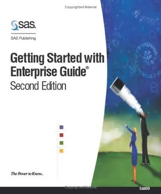 Getting Started with SAS Enterprise Guide, Second Edition - Institute, SAS
