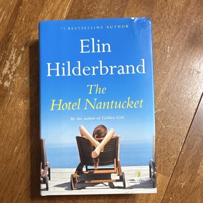Elin Hilderbrand The Hotel Nantucket Hardcover Fiction Novel Contemporary Women