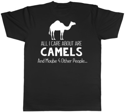 All I Care About are Camels and may 4 other people Herren Damen T-Shirt
