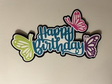 Happy Birthday Butterflies Scrapbook Title Handmade Paper Pieced Die Cut