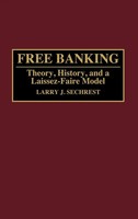 Larry J. Sechrest | Free Banking | Buch | Englisch (1993) | Gebunden | Praeger