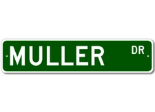 Muller Drive Street Sign Personalized Custom Last Name Sign - Aluminum
