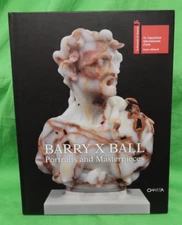 Barry X Ball: Portraits and Masterpieces Baroque Rococo Sculpture Art HC Book