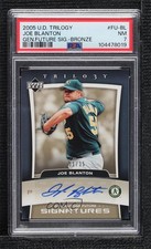 2005 Upper Deck Trilogy Bronze Signatures 31/35 Joe Blanton PSA 7 Auto 1k2s