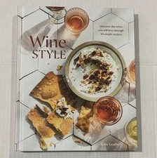 Wine Style by Kate Leahy Hardcover Book Discover Wines You’ll Love Cookbook NEW