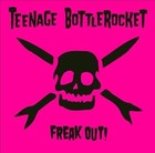 Freak Out! by Teenage Bottlerocket (CD, Jul-2012, Fat Wreck Chords)