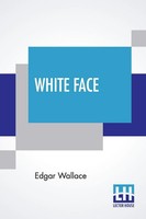 Edgar Wallace | White Face | Taschenbuch | Englisch (2020) | Lector House