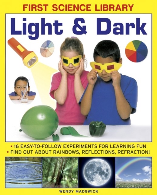 First Science Library: Light & Dark by Wendy Madgwick (Hardback Book)