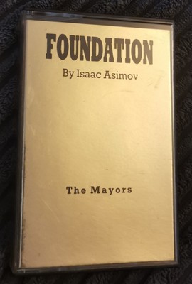 Foundation By Isaac Asimov - The Mayors (Hörbuchkassette 2)