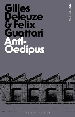 Anti-Oedipus | Capitalism and Schizophrenia | Gilles Deleuze (u. a.) | Buch