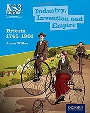 Key Stage 3 History by Aaron Wilkes: Industry, Invention and... by Wilkes, Aaron