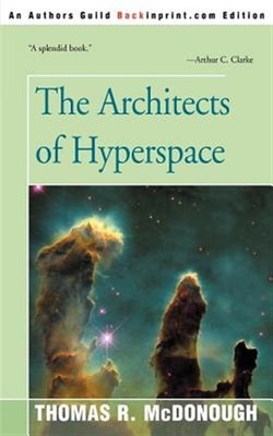 Architects of Hyperspace, Paperback by McDonough, Thomas R., Brand New, Free ...