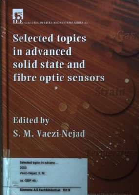 Selected Topics in Advanced Solid-State and Fibre-Optic Sensors. Vaezi-Nejad, S.