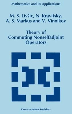 Theory of Commuting Nonselfadjoint Operators by M S Livsic: New
