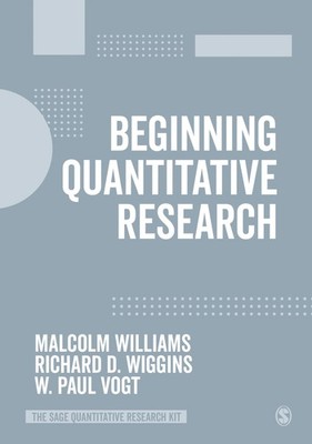 Beginning Quantitative Research (The SAGE Quantitative Research Kit) by Williams