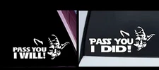 Pass You I Will!  & Pass You I Did! - Funny Car Truck Vinyl Decal - Yoda