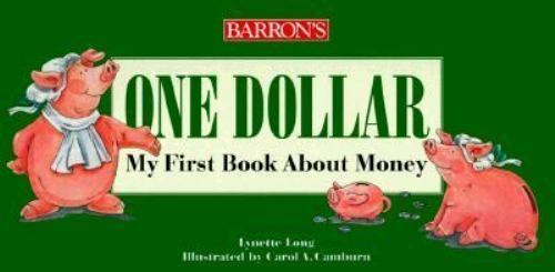 One Dollar : My First Book about Money by Lynette Long (1998, Children ...