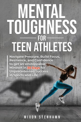 #ad #ad Mental Toughness for Teen Athletes: Navigate Pressure Build Focus Resilience $27.17