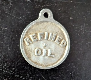 Vintage Refined Oil Tank Tag Metal Medallion 