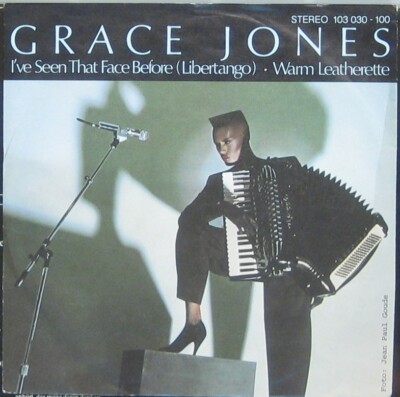 Grace Jones  i ve Seen That Face Before ( Libertango ) warm Leatherette