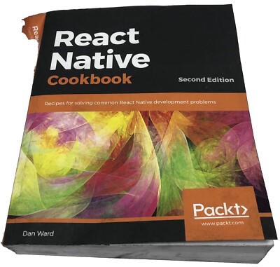 React Native Cookbook 2nd Edition Dan Ward Computer Programming Coding Text Book