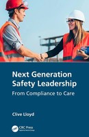 Next Generation Safety Leadership | Clive Lloyd | From Compliance To Care | Buch