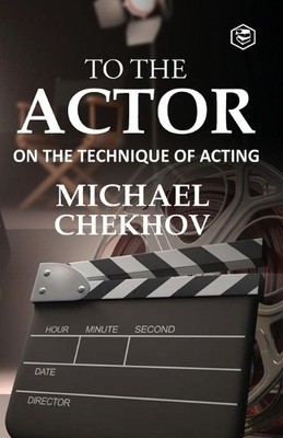 Michael Chekhov To the Actor (Taschenbuch)