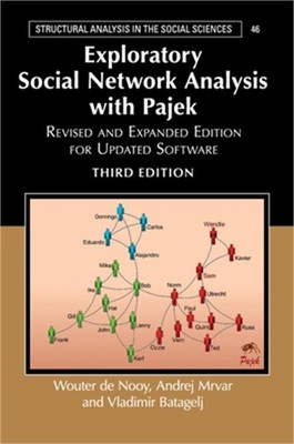 Exploratory Social Network Analysis with Pajek: Revised and Expanded Edition for