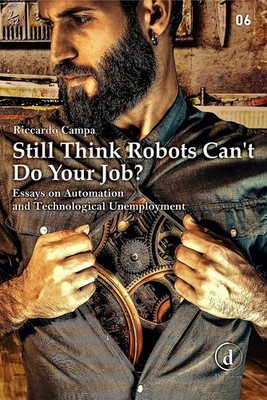 Denken Sie immer noch, Roboter können Ihren Job nicht machen? Essays über Automatisierung und Technik...
