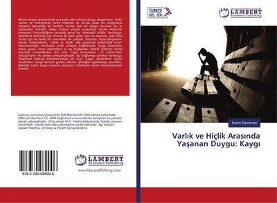 Varl¿k ve Hiçlik Aras¿nda Ya¿anan Duygu: Kayg¿ Kerim Demircan