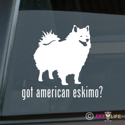 Got American Eskimo Sticker Die Cut Vinyl - eskie