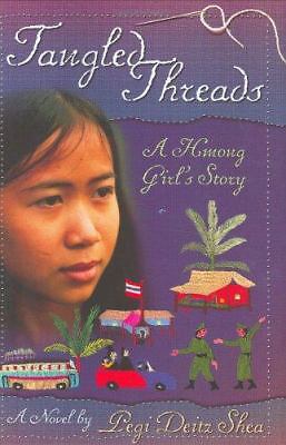 Tangled Threads: A Hmong Girl's Story by Shea, Pegi Deitz
