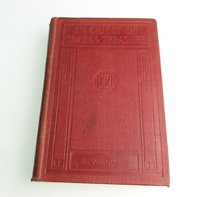 In Quest of Shebas Treasure Walkey Vintage Hardback Book
