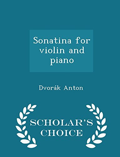sonatina for violin and piano - scholars choice edition, anton