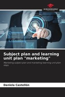 Daniela CastellóN | Subject Plan And Learning Unit Plan Marketing | Taschenbuch