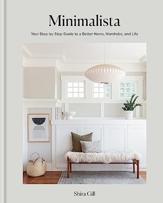 Minimalista: Your step-by-step guide to a better home, wardrobe 