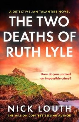 Nick Louth The Two Deaths of Ruth Lyle (Taschenbuch) Detective Jan Talantire