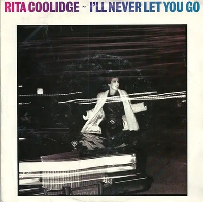 Rita Coolidge Ill Never Let You Go Vinyl Single 7inch NEAR MINT A&M Records