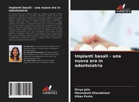 Impianti Basali - Una Nuova Era In Odontoiatria Divya Jain