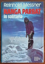 Nanga Parbat in solitaria - Reinhold Messner - De Agostini - 1983