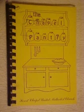 CHAPEL PANTRY Cookbook Forest Chapel Methodist Church Cincinnati, OH UMC  ((1982