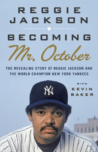 Reggie Jackson Becoming Mr. October (Tascabile)