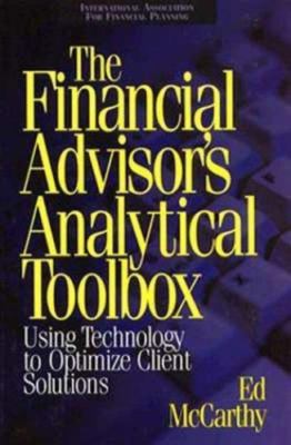 The Financial Advisor's Analytical Toolbox by Ed McCarthy