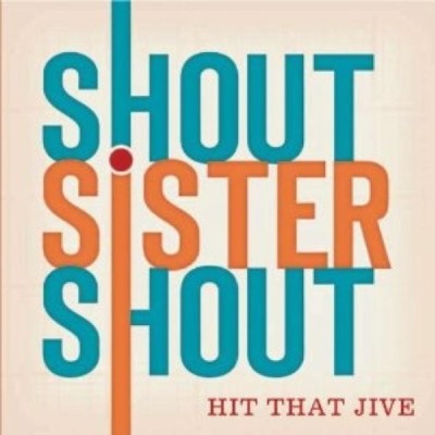 SHOUT SISTER SHOUT - HIT THAT JIVE  CD NEU 