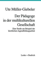 Der PäDagoge In Der Multikulturellen Gesellschaft Ute MüLler-Giebeler