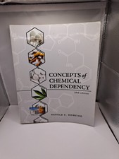 Concepts of Chemical Dependency by Harold Dow...