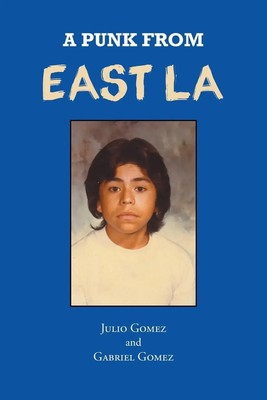 Gabriel Gomez (u. a.) | A Punk from East LA | Taschenbuch | Englisch (2022)