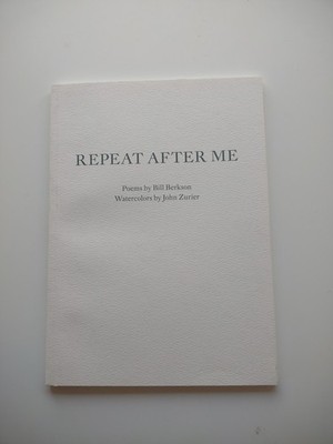 Repeat after Me by Bill Berkson 2011 Paperback Signed To Diane di Prima 