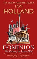 Tom Holland - Dominion The Making Of The Western Mind - Paperback - G245Z