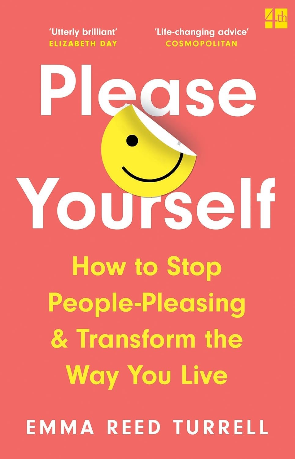 Please Yourself : How To Stop People-Pleasing And Transform The Way You Live Emma Reed Turrell - Image 7